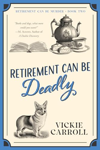 Retirement Can Be Deadly (Retirement Can Be Murder Book 2)