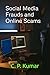 Social Media Frauds and Online Scams by Mr. C. P. Kumar