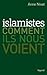 Islamistes : comment ils no...