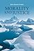 Morality and Justice by John-Stewart Gordon Morality and Justice by John-Stewart Gordon