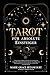 Tarot für absolute Einsteiger: Umfassender, farbiger Leitfaden zur Deutung der wahren Bedeutung der Karten und zur Anwendung von Wahrsagemustern für ... spirituelle Praxis. (German Edition)
