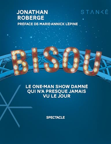 BISOU. LE ONE-MAN SHOW DAMNE QUI N'A PRESQUE JAMAIS VU LE JOUR (Paperback)