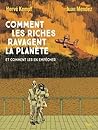 Comment les riches ravagent la planète: Et comment les en empêcher