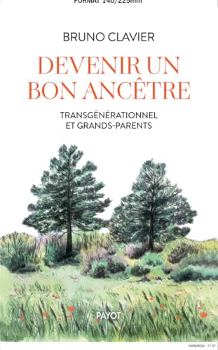 Devenir un bon ancêtre: Transgénérationnel et grands-parents (Paperback)