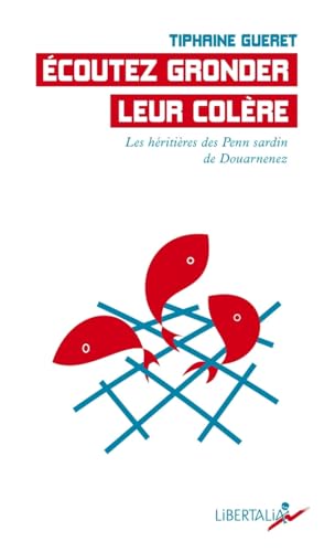 Écoutez gronder leur colère - Les héritières des Penn Sardin (Paperback)