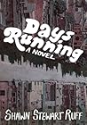 Days Running: A Novel Days Running: A Novel