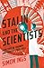 Stalin and the Scientists: A History of Triumph and Tragedy, 1905–1953