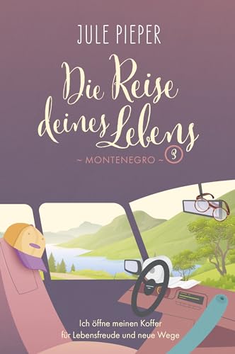 Montenegro (Die Reise deines Lebens, #3)