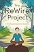 The Rewire Project: A Mindful Journey to End Addiction