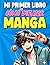 Mi primer libro de cómo dibujar Manga by Kaleido Publishing