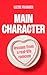 Main Character: Lessons from a Real-life Romcom