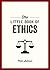 The Little Book of Ethics: ...