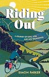 Riding Out: A Jou...