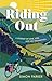Riding Out: A Journey of Love, Loss and New Beginnings