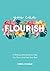 You Can Flourish: A Wellnes...