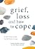 Grief, Loss and How to Cope by Christopher Spriggs