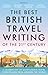 The Best British Travel Writing of the 21st Century by Jessica Vincent