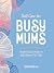 Self-Care for Busy Mums: Si...
