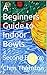 A Beginners Guide to Indoor Bowls by Chris Thornton