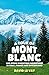 A Tour of Mont Blanc: And o...