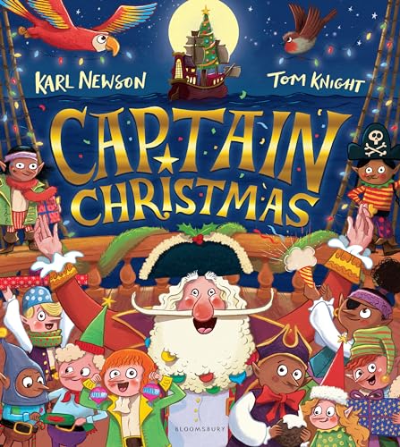Bloomsbury Childrens Books Bloomsbury Captain Christmas Get ready to meet the worlds most festive pirate!. (Paperback)