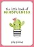 The Little Book of Mindfuln...