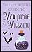 The Lazy Witch's Guide to Vampires & Villainy