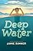 Deep Water