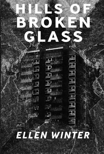 Hills of Broken Glass (Kindle Edition)