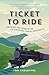 Ticket to Ride: Around the World on 49 Unusual Train Journeys