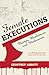 Female Executions: Martyrs,...
