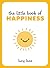The Little Book of Happines...