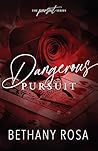 Dangerous Pursuit by Bethany Rosa