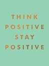 Think Positive, S...