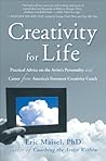 Book cover for Creativity for Life: Practical Advice on the Artist's Personality, and Career from America's Foremost Creativity Coach