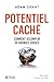 Potentiel caché: Comment accomplir de grandes choses (French Edition)