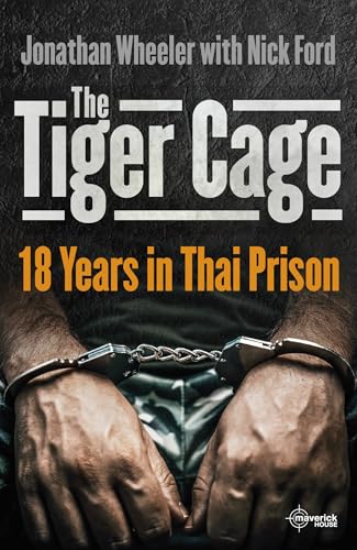 The Tiger Cage: 18 Years in Thai Prison (Kindle Edition)