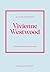 Vivienne Westwood. Historia kultowego domu mody. Historia kultowego domu mody