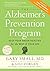 The Alzheimer's Prevention Program: Keep Your Brain Healthy for the Rest of Your Life