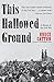 This Hallowed Ground by Bruce Catton This Hallowed Ground by Bruce Catton