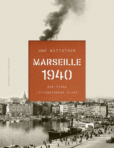 Marseille 1940: Den tyska litteraturens flykt