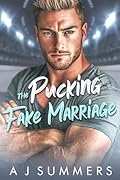 The Pucking Fake Marriage (The Ice Kings)