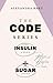 The Code Series: 2-in-1 Health Transformation Guide: The Insulin Code And The Sugar Code