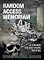 Random Access Memoriam