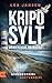 KRIPO SYLT - Mörderische Brandung: Nordseekrimi Küstenkrimi (Petersen & Schiller ermitteln 1) (German Edition)
