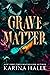 Grave Matter