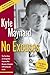 No Excuses by Kyle Maynard