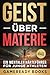 GEIST ÜBER MATERIE: EIN MEN...