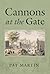Cannons at the Gate by Pat Martin