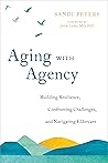 Aging with Agency by Sandi Peters